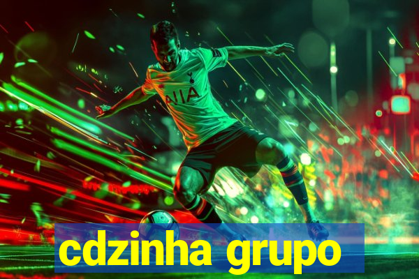 cdzinha grupo